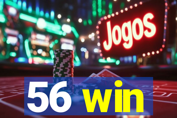 56 win